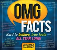 2025 Omg Facts: Hard to Believe, True Facts -- All Year Long! Boxed Daily Calendar