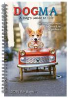 2025 Dogma: A Dog's Guide to Life -- Ron Schmidt Classic Engagement