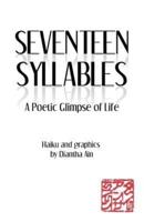 Seventeen Syllables: A Poetic Glimpse of Life