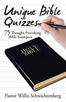 Unique Bible Quizzes: 75 Thought Provoking Bible Stumpers