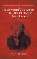 The Grad Student's Guide to Kant's Critique of Pure Reason
