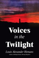 Voices in the Twilight