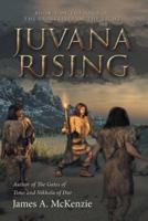 Juvana Rising: Book 4 of the Saga of the Princesses of the Light