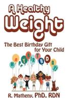 A Healthy Weight: The Best Birthday Gift for Your Child