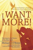 I Want More!: Thirsting for the Person of the Holy Spirit
