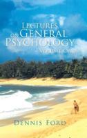 Lectures on General Psychology | Volume One