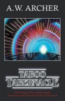 Taboo Tabernacle: God's Design & The Cultures Demise, One Man's Journey From The Secular To The Sacred