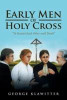 Early Men of Holy Cross: "To Sustain Each Other Until Death"