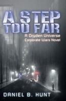 A Step Too Far: A Dryden Universe Corporate Wars Novel