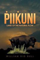 Piikuni: Land of the Natural Flow