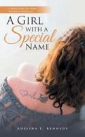 A Girl with a Special Name: A Memoir of Life, Love, Death, Redemption, and Recovery