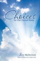 Choices: for Our Eternal Home