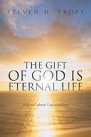 The Gift of God Is Eternal Life: A Novel about Universalismc