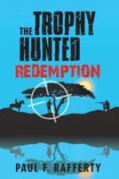 The Trophy Hunted Redemption