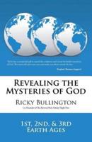 Revealing the Mysteries of God
