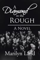 A Diamond in the Rough: A Novel