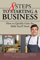8 Steps to Starting a Business: How to Quickly Gain the Skills You'll Need