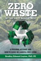 Zero Waste in the Last Best Place: A Personal Account and How-To Guide on Landfill-Free Living