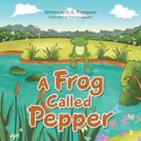 A Frog Called Pepper