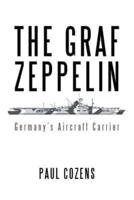 The Graf Zeppelin: Germany's Aircraft Carrier
