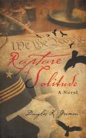 Rupture of Solitude: A Novel