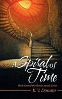 A Spiral of Time: Book One of the Born Crystal Series