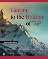 Getting to the Bottom of ToP: Foundations of the Methodologies of the Technology of Participation
