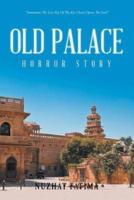Old Palace: Horror Story