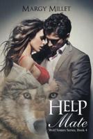 Help Mate: Wolf Sisters Series, Book 4