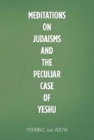 Meditations on Judaisms and the Peculiar Case of Yeshu
