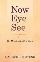 Now Eye See: The Memoirs of a Near Nova