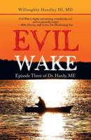Evil Wake: Episode Three of Dr. Hardy, Me