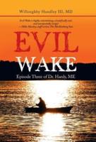 Evil Wake: Episode Three of Dr. Hardy, Me
