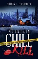 Mountain Chill Kill: A Murder Mystery