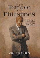 In the Temple of the Philistines: Papers and an Index