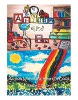 Artism and Me: Autism Within My Heart in Color