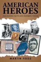 American Heroes: Fascinating Facts and Inspiring Voices