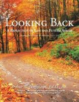 Looking Back: A Reflection of Life and Future Ahead