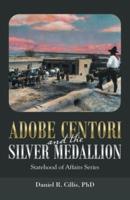 Adobe Centori and the Silver Medallion: Statehood of Affairs Series