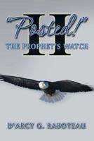 "Posted!" Ii: The Prophet's Watch