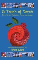 A Touch of Torah: Divrei Torah, Midrashim, Poems and Essays