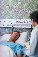 Wisdom of Love: Philosophical Implications of 1St Corinthians 13.