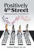 Positively 4Th Street: A Baby Boomer's Guide to the Promised Land