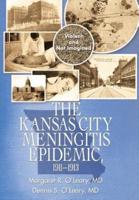 The Kansas City Meningitis Epidemic, 1911-1913: Violent and Not Imagined
