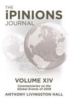 The iPINIONS Journal: Commentaries on the Global Events of  2018-Volume XIV
