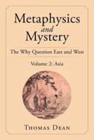 Metaphysics and Mystery: The Why Question East and West