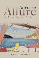 Adriatic Allure: An International Mystery