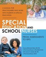 Special Education and School Nurses: From Assessments to Ieps