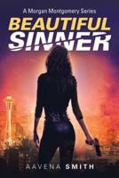 Beautiful Sinner: A Morgan Montgomery Series