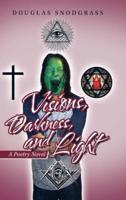 Visions, Darkness, and Light: A Poetry Novel